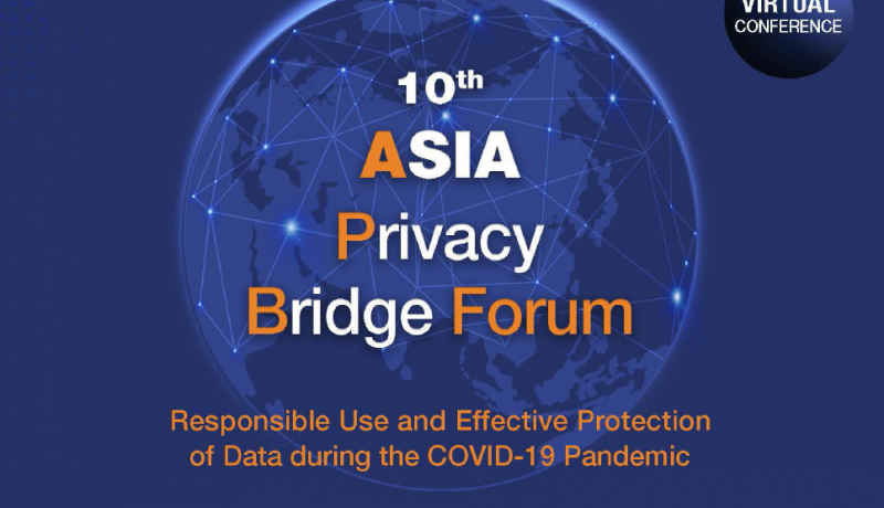 The 10th Asia Privacy Bridge Forum, 2021