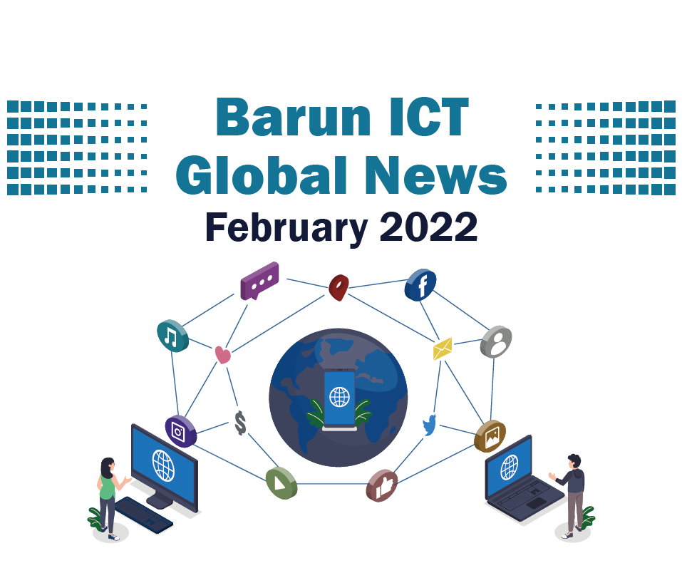 Barun ICT Global News February 2022